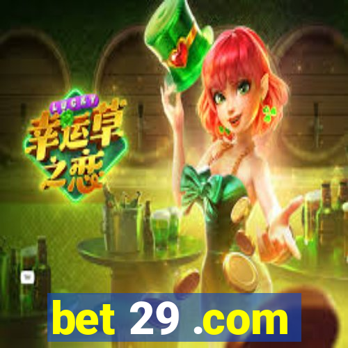 bet 29 .com